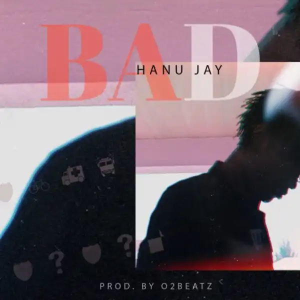Hanu Jay - Bad